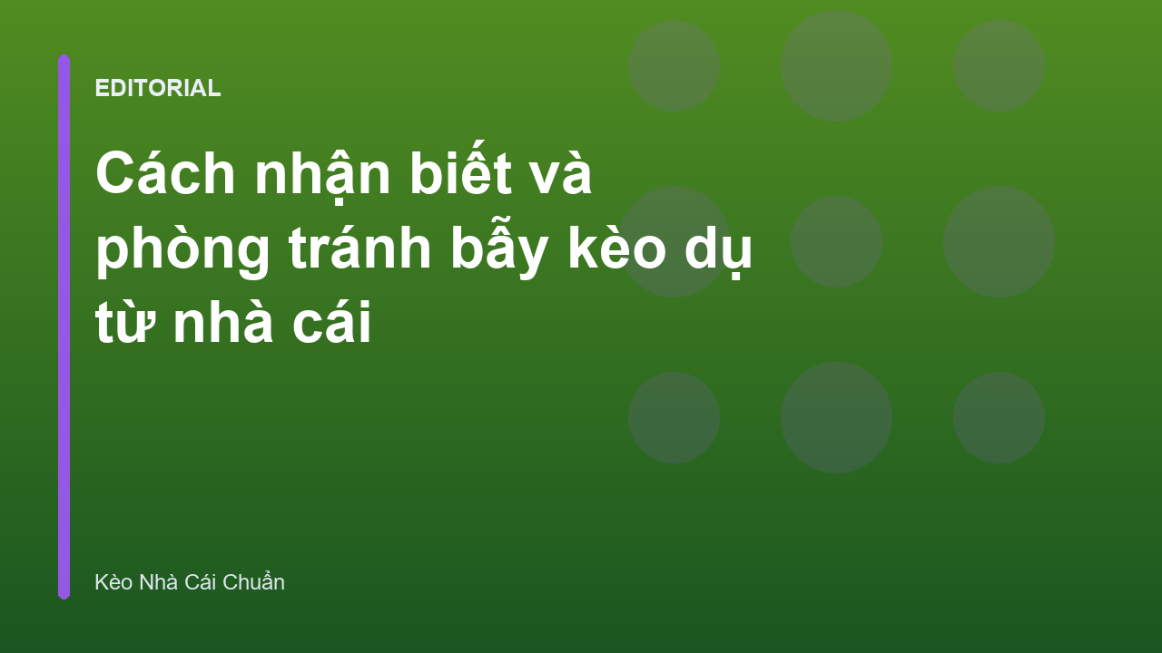Cách nhận biết bẫy kèo dụ trong cá cược bóng đá