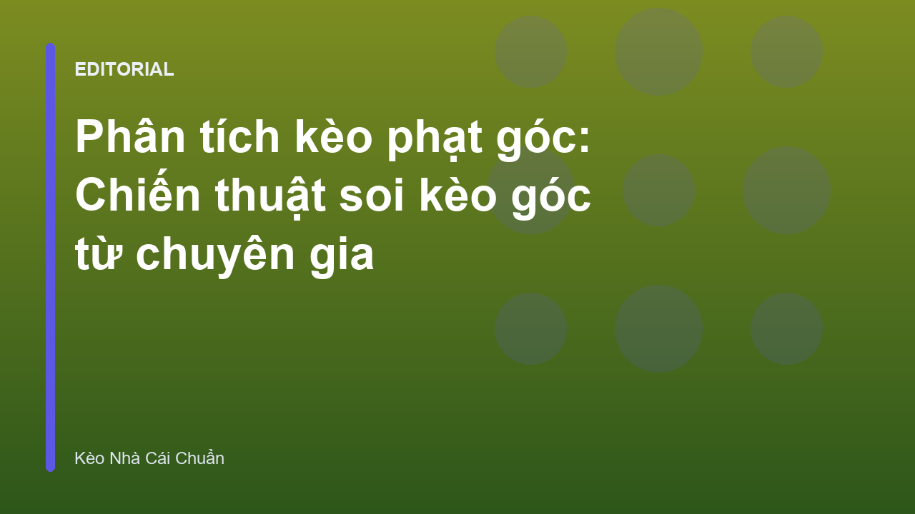 Phân tích kèo phạt góc trong bóng đá